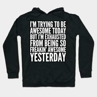 TRYING TO BE AWESOME BLACK Print Hoodie